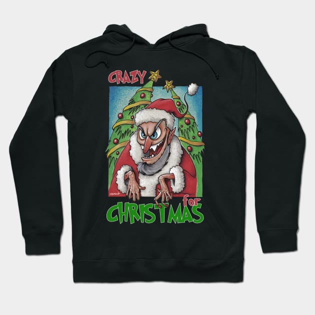 Crazy for Christmas Crazy Santa Design Hoodie by Stephens Creative